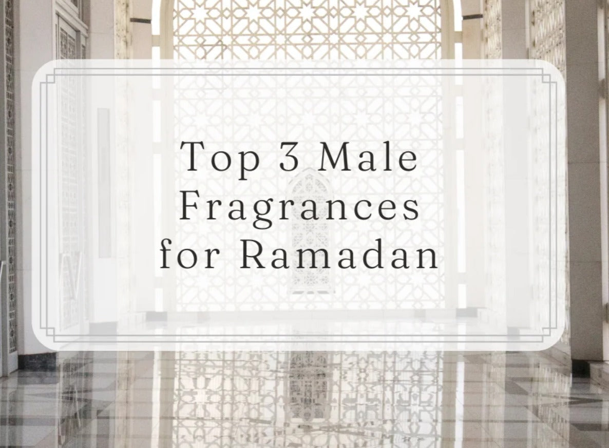 Top 3 Male Fragrances for Ramadan